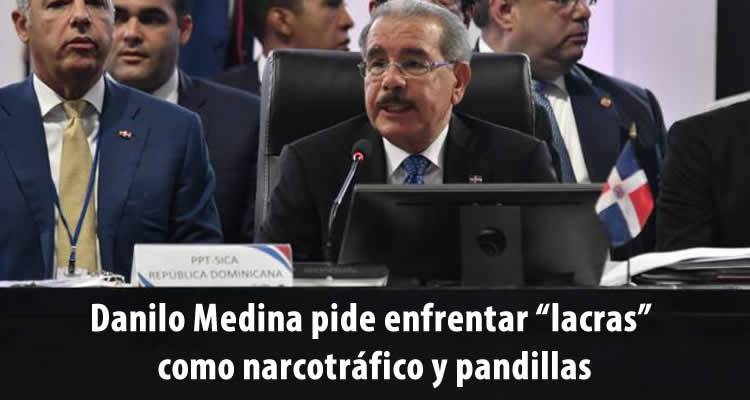 Danilo Medina pide enfrentar “lacras” como narcotráfico y pandillas