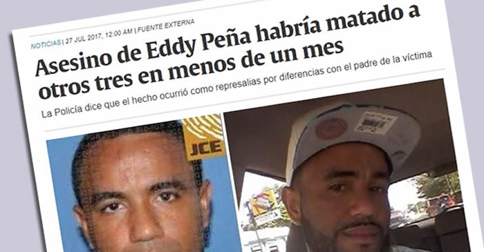 Asesino de Eddy Peña habría matado a otros tres en menos de un mes