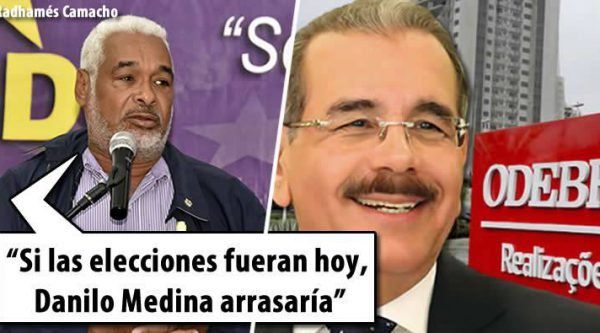 Radhamés Camacho dice que si las elecciones fueran hoy, Danilo Medina arrasaría