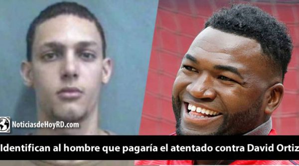 Identifican al hombre que pagaría el atentado contra David Ortiz