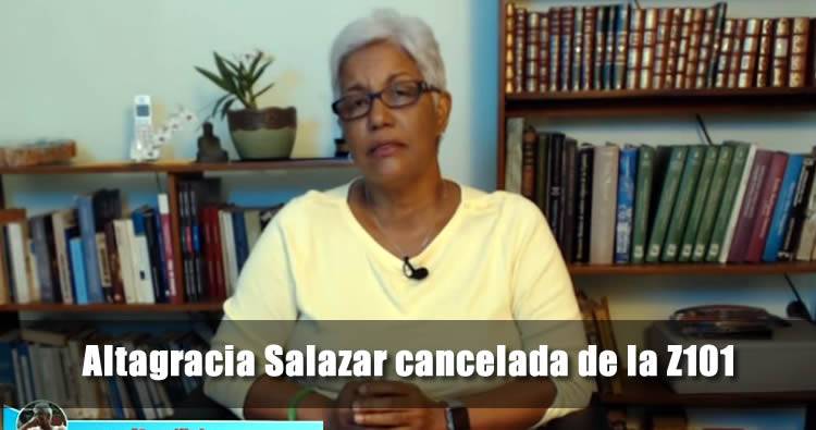 Altagracia Salazar explica porque la cancelarón de la Z101