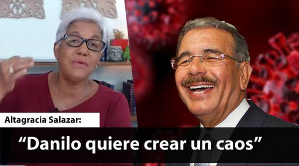 Video – Altagracia Salazar: «Danilo Medina quiere crear un caos»