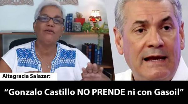 Altagracia Salazar dice que Gonzalo Castillo ‘no prende’ ni con gasoil