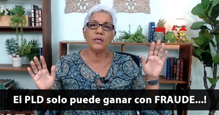 Altagracia Salazar: ‘El Pueblo percibe el PLD solo puede ganar con fraude’