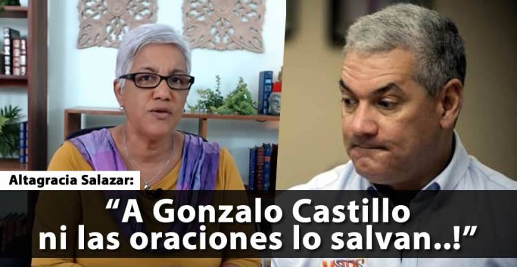 Altagracia Salazar: ‘A Gonzalo Castillo ni las oraciones lo salvan’