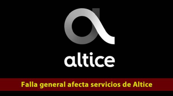 Falla general afecta servicios de Altice