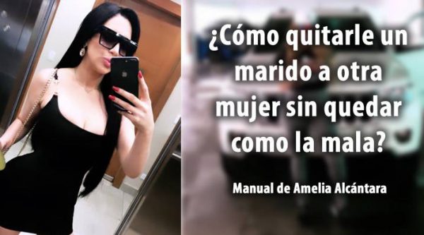 Amelia Alcántara pregunta cómo quitarle un marido a otra mujer sin quedar como la mala?