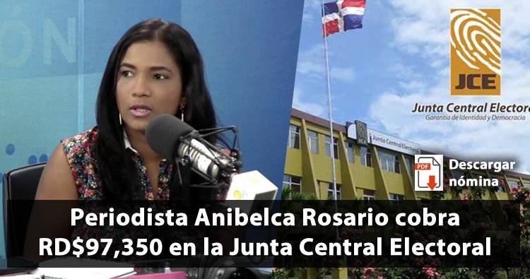 Periodista Anibelca Rosario sale en la nómina de JCE cobrando RD$ 97,350