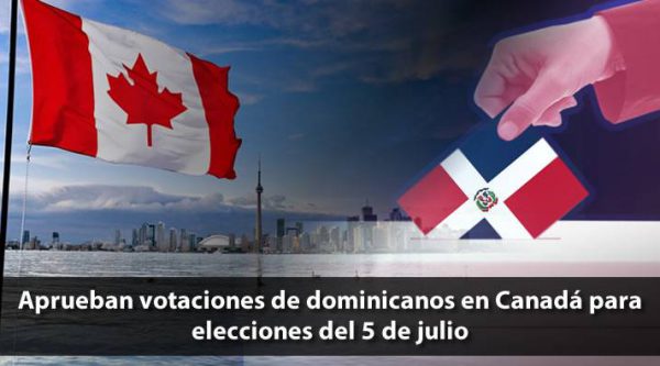 Aprueban votaciones de dominicanos en Canadá para elecciones del 5 de julio