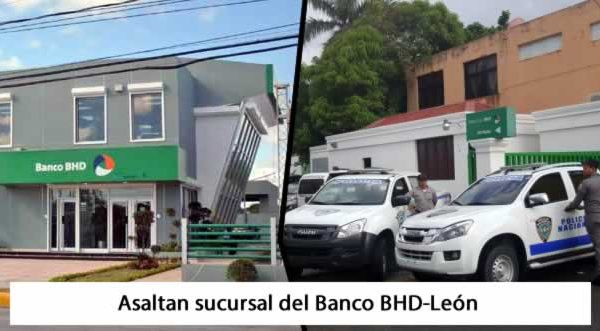 Asaltan Banco BHD-León en Puerto Plata