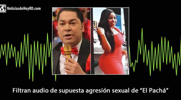 Filtran audio de supuesta agresión sexual de ‘El Pachá’