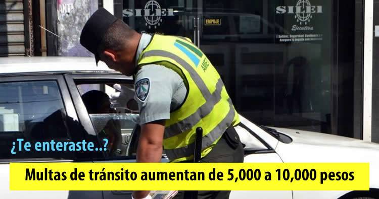 Multas de tránsito aumentan de 5,000 a 10,000 pesos tras anuncio de aumento salarial