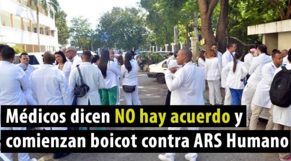 Médicos dicen NO hay acuerdo y comienzan boicot contra ARS Humano