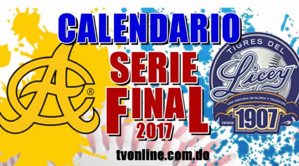 Calendario Serie Final 2017 Aguilas vs Licey