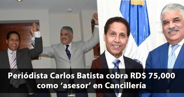 Periodista Carlos Batista cobra RD$ 75,000 como ‘asesor’ en Cancillería