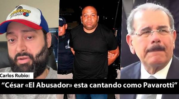 Video: Carlos Rubio sobre audio de César «El Abusador» donde menciona a Danilo Medina