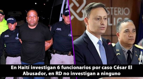 En Haití investigan 6 funcionarios por caso César El Abusador, en RD no investigan a ninguno