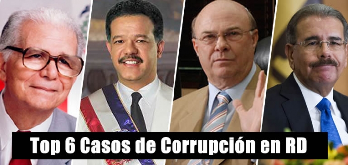 Top 6 casos de Corrupción en República Dominicana