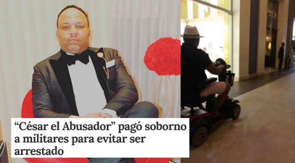 ‘César el Abusador’ pagó soborno a militares para evitar ser arrestado