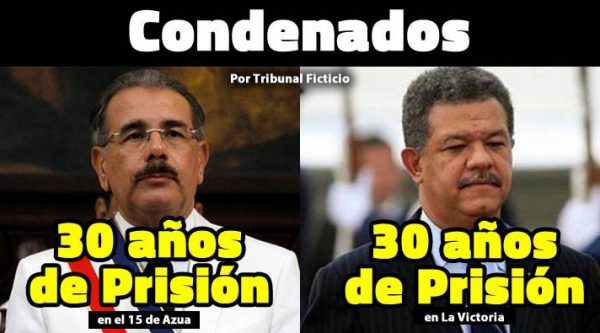 Condenan a Danilo Medina y a Leonel Fernández a 30 años de prisión en tribunal ficticio