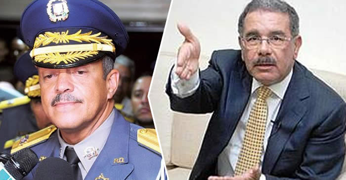 Danilo Medina destituye al director de la Policía Nacional