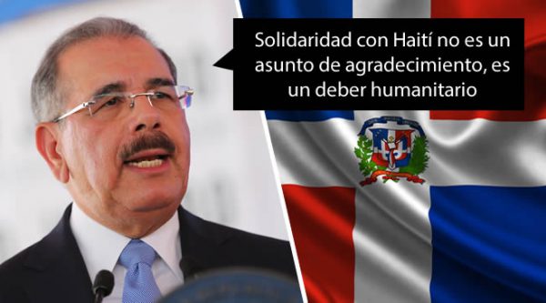 Reacción de Danilo ante la postura de los haitianos por la ayuda dominicana