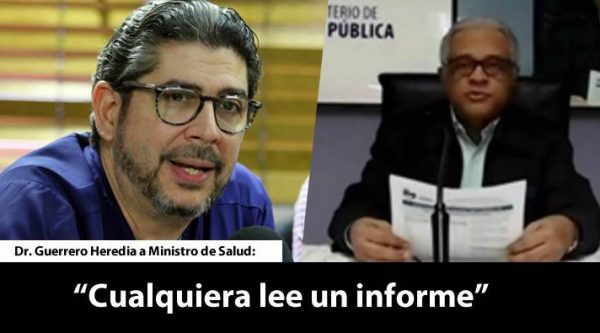 Dr. Guerrero Heredia a Ministro de Salud: «Usted se inhabilitó por politizar y cualquiera lee un informe»