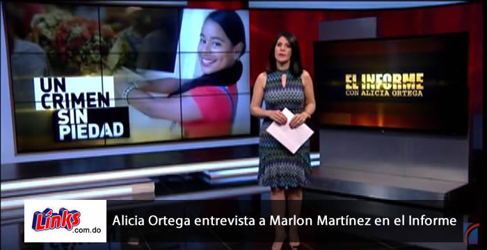 El Informe con Alicia Ortega reportaje caso Emely Peguero