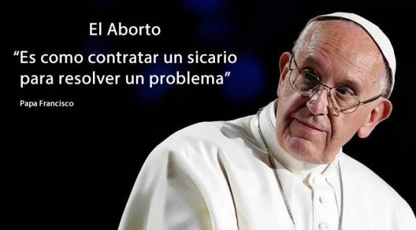 El papá Francisco comparó el aborto con ‘contratar un sicario para resolver un problema’