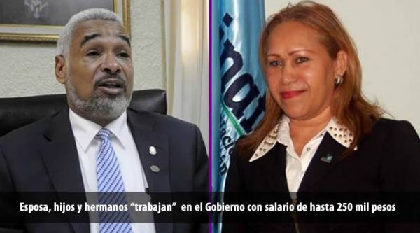 Esposa, hijos y hermanos de Radhamés Camacho ‘trabajan’ en el Gobierno con salario de hasta 250 mil pesos