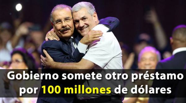 Gobierno somete otro préstamo por 100 millones de dólares