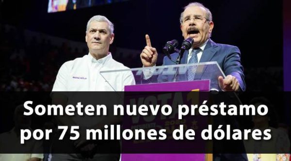 Someten nuevo préstamo por 75 millones de dólares