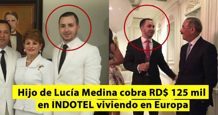 Hijo de Lucía Medina cobra RD$ 125 mil en INDOTEL viviendo en Europa