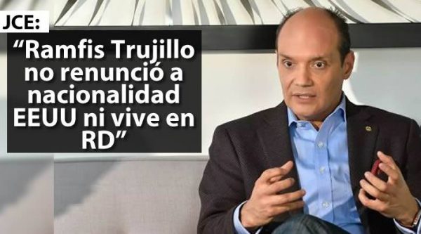 JCE dice Ramfis Trujillo no renunció a nacionalidad EEUU ni vive en RD