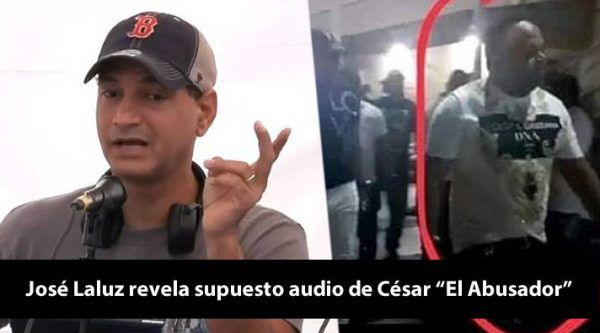 Video: José Laluz revela supuesto audio de César ‘El Abusador’