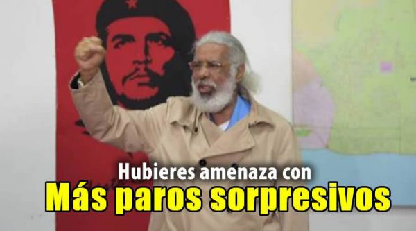 Hubieres amenaza con más ‘paros sorpresivos’