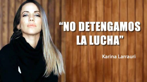 Karina Larrauri tras recibir amenazas: ‘No detengamos la lucha’