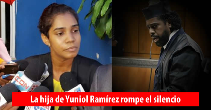 Hija de Yuniol Ramírez rompe el silencio