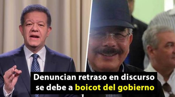 Leonelistas denuncian retraso en discurso fue por boicot del gobierno