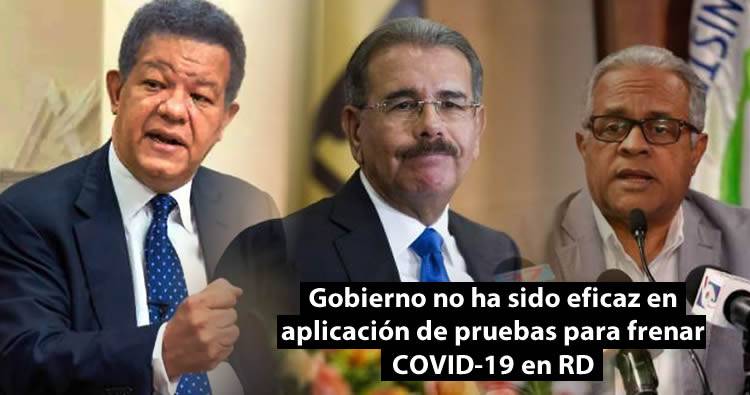 Leonel Fernández dice Gobierno no ha sido eficaz en aplicación de pruebas para frenar COVID-19 en RD