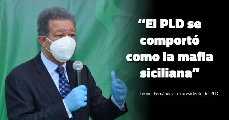 Leonel Fernández: «El PLD se comportó como la mafia siciliana para impedir nacimiento de la Fuerza del Pueblo»