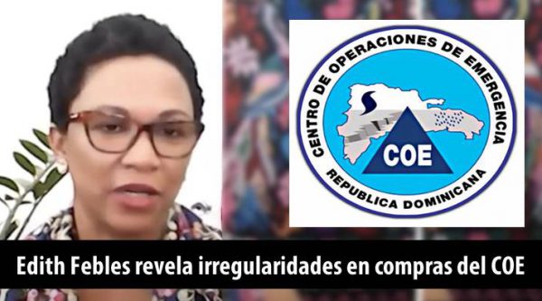 Edith Febles revela irregularidades en compras del COE