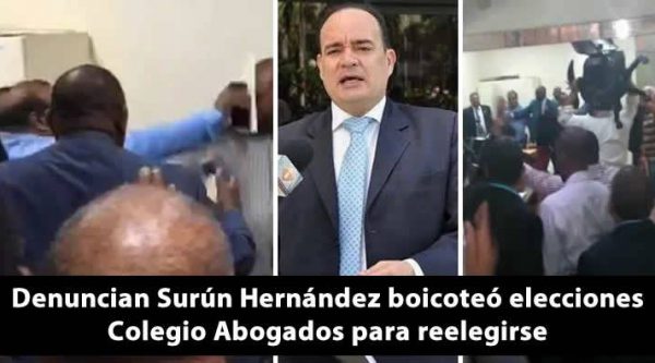 Denuncian Surún Hernández boicoteó elecciones Colegio Abogados para reelegirse