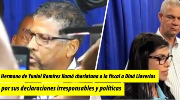 Hermano de Yuniol Ramírez llamó charlatana a la físcal Diná Llaverías