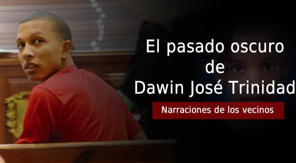 El Pasado oscuro de Dawin José Trinidad y Chuti