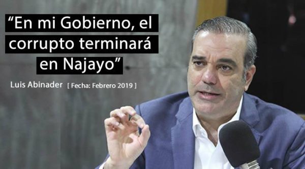 Luis Abinader dice  que en su Gobierno, el corrupto terminará en Najayo