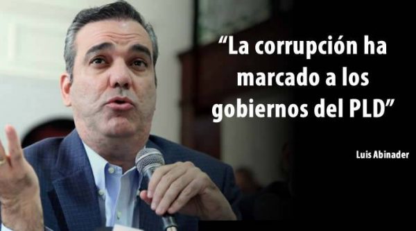 Luis Abinader dice que la corrupción ha marcado a los gobiernos del PLD