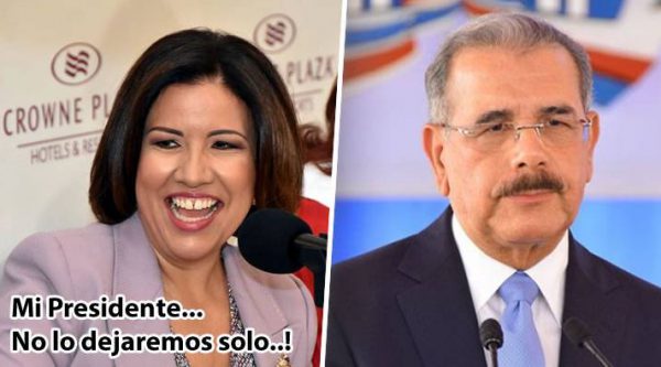 Margarita Cedeño a Danilo Medina: ‘no lo dejaremos solo’