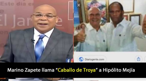 Marino Zapete arremete contra Hipólito Mejía, le llama ‘Caballo de Troya»