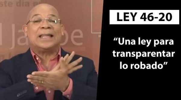 Video: Marino Zapete alerta sobre la ley 46-20 «se busca transparentar lo robado»